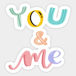 You & Me Sticker